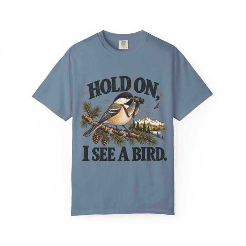 Birdwatching T-Shirt - Hold On, I See a Bird, Vintage Chickadee Graphic Tee for Bird Lovers image 9