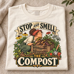 Funny Gardening T-Shirt - Stop and Smell the Compost, Comfort Colors Botanical Graphic image 1