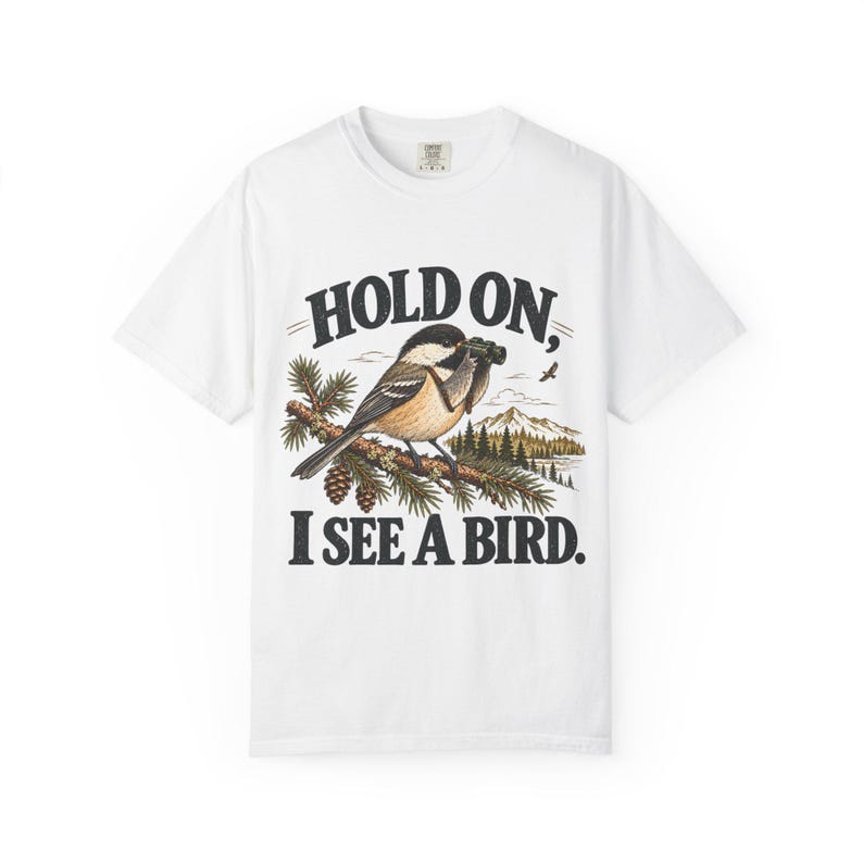 Birdwatching T-Shirt - Hold On, I See a Bird, Vintage Chickadee Graphic Tee for Bird Lovers image 4