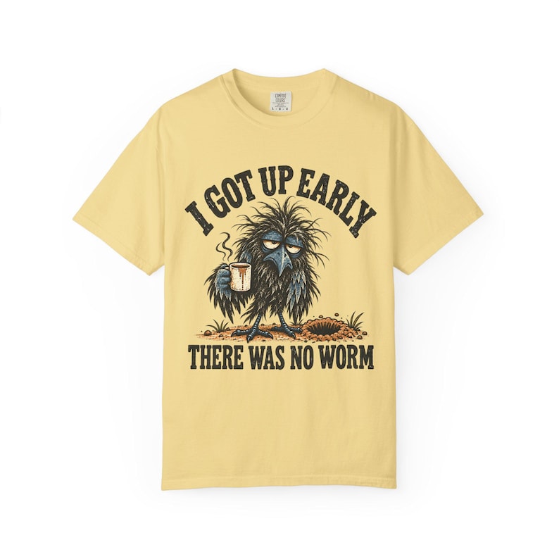 Funny Crow T-Shirt - I Got Up Early, There Was No Worm, Vintage Bird & Coffee Graphic Tee image 4