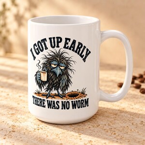 Funny Crow Coffee Mug - I Got Up Early, There Was No Worm, 15 oz Ceramic Cup for Slow Mornings image 2