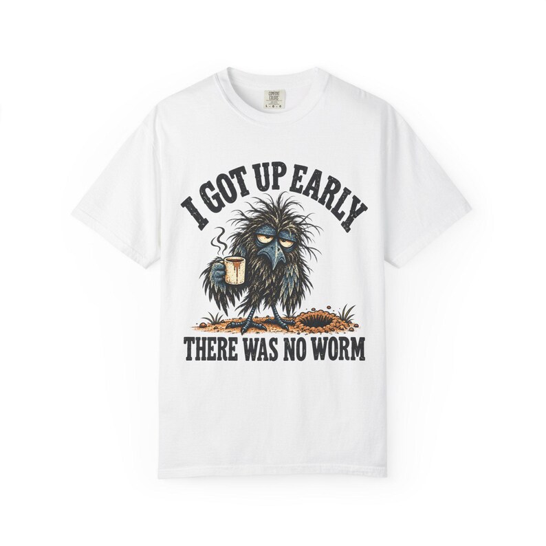 Funny Crow T-Shirt - I Got Up Early, There Was No Worm, Vintage Bird & Coffee Graphic Tee image 2