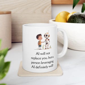AI Leverage Zitat Keramikbecher, Mensch Roboter Partnerschaft (11oz, 15oz)