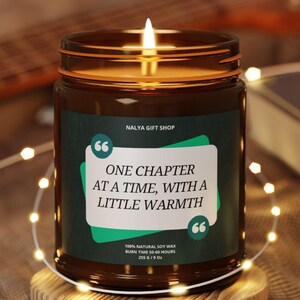 Cozy Book Lover Candle , One Chapter at a Time Quote for Readers, Unique Gift for Bookworms, Warm Scented Candle for Relaxation