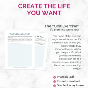 May include: A printable worksheet titled "The "Obit Exercise" life planning worksheet" with a pink checkmark next to each of the following: "Printable pdf", "Instant Download", "Simple & easy to use", and "2-page worksheet". The worksheet is designed to help you clarify what's truly important to you in how you live your life.
