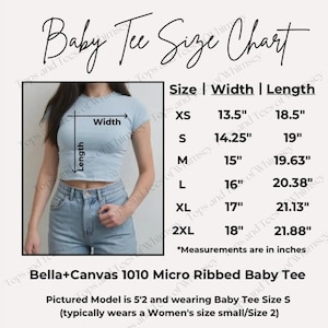 May include: A baby tee size chart with measurements in inches. The chart includes sizes XS to 2XL, with corresponding width and length measurements. A model is wearing a light blue baby tee. The text "Baby Tee Size Chart" is at the top.