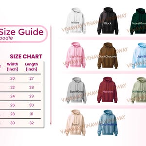 May include: A colour and size guide for hoodies, with a size chart showing width and length in inches. The image displays various hoodie colours, including white, black, forest green, navy, light pink, dark chocolate, light blue, brown, sport grey, maroon, military green, and grey.