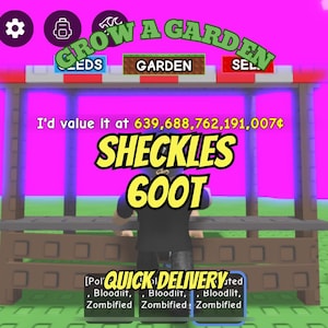 600T Sheckles Grow in a Garden
