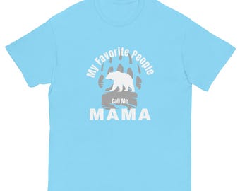 Mama Bear, la mia gente preferita mi chiama mamma, maglietta classica unisex