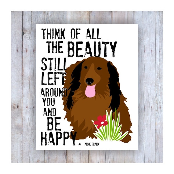 Long Haired Dachshund Dog Art Anne Frank Quote Dog Art Dog Etsy