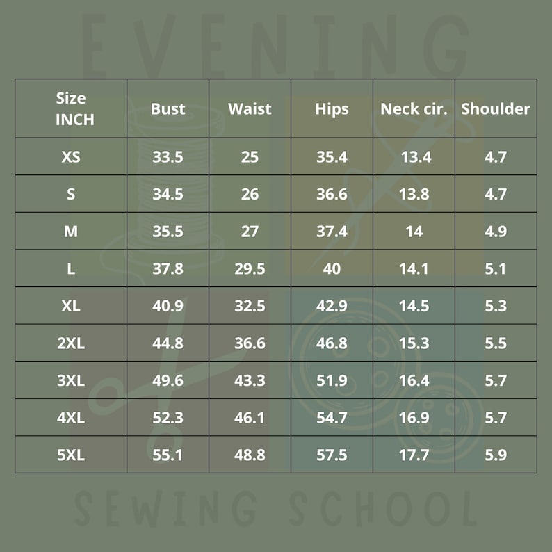 May include: A size chart for clothing measurements, including bust, waist, hips, neck circumference, and shoulder width, in inches. Sizes range from XS to 5XL. The text "EVENING SEWING SCHOOL" is at the top and bottom of the image.