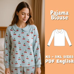 May include: A light blue pajama set with a cherry pattern. The long-sleeved top has a Peter Pan collar and the text "Pajama Blouse". The sizes range from XS to 5XL. The pattern is a PDF in English.