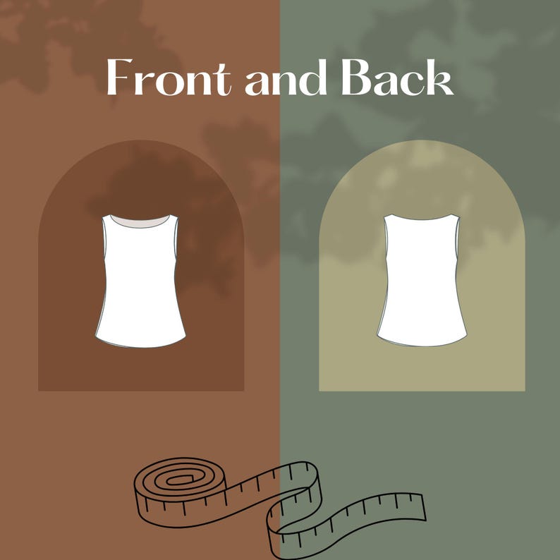May include: A white tank top design, shown from the front and back views, is displayed within arched frames against a brown and green background. The text "Front and Back" is at the top. A measuring tape is at the bottom.