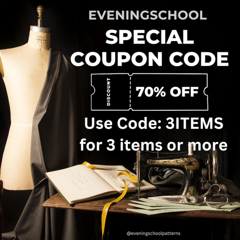 May include: An advertisement for EVENINGSCHOOL with a special coupon code for 70% off. The text is displayed over a black background with a sewing machine, a dress form, and a book. Use code 3ITEMS for 3 items or more.