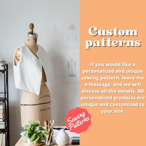 May include: A white vest on a dress form with the text "Custom patterns". The text on the image says, "If you would like a personalized and unique sewing pattern, leave me a message, and we will discuss all the details."