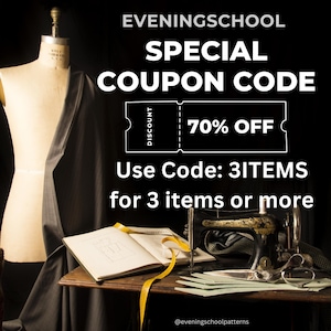 May include: An image promoting a special coupon code for EVENINGSCHOOL. The text reads "SPECIAL COUPON CODE" with a coupon graphic offering 70% off. The code "3ITEMS" is for 3 or more items. A sewing machine, fabric, and a dress form are also visible.