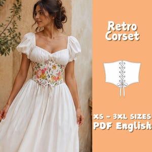 Könnte beinhalten: Ein weißes Kleid mit Puffärmeln und einem floralen Korsett-Oberteil mit Schnürung vorne. Das Bild enthält den Text Retro Corset, XS - 3XL SIZES und PDF English sowie eine Strichzeichnung des Korsettschnittmusters.
