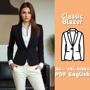 Könnte beinhalten: Eine Frau trägt einen schwarzen Blazer über einem weißen Hemd und cremefarbenen Hosen. Das Bild enthält den Text "Classic Blazer" und eine Strichzeichnung eines Blazers. Text auf dem Bild lautet "XS - 3XL SIZES PDF English."