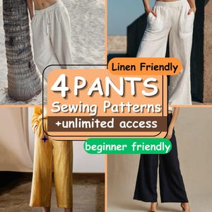May include: An image showcasing four different pairs of pants in various colors and styles. The image includes text that reads "4 PANTS Sewing Patterns + unlimited access" and "Linen Friendly" and "beginner friendly". The pants are in white, yellow, and black.
