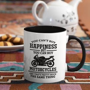 You Can&#39;t Buy Happiness But You Can Buy Motorcycles Mug Funny Biker Coffee Cup, Perfect Gift for Motorcycle Lovers, Riders, and Enthusiasts