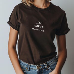 Abi T-Shirts, Bachelor, Abschlussklasse, Master 2025, Geschenk zum Abitur, Masterabschluss Geschenke, Ciao Kakao T-Shirt, Abi 2025, Abiparty