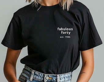 40 Geburtstag T-Shirt, Geburtstagsgeschenk Frau 40, Geschenk personalisiert Freundin, Tshirt 40 Geb, Geschenkidee zum 40, runder Geburtstag