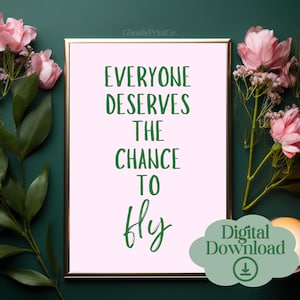 Everyone Deserves the Chance to Fly Print, Wicked Movie Poster, Glinda and Elphaba, Defying Gravity Quote, Trendy Wicked Wall Art, Printable