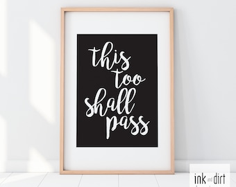 This too shall pass - Motivational Inspirational Script Print