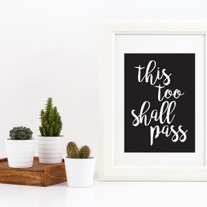 This too shall pass Motivational Inspirational Script Print image 2