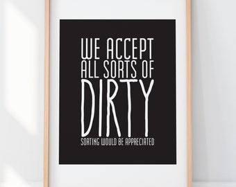 Laundry Room Typography Poster 8x10 We Accept All Sorts of Dirty Print Cleaning Chores Word Art Subway Art