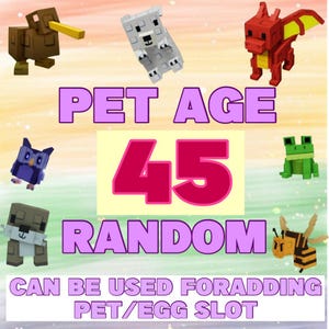 Grow A Garden - Random Pet Age 45 ( 1 Piece )