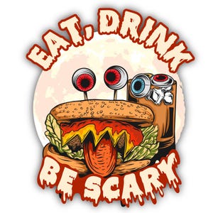 Eat Drink Be Scary Shaped Vinyl Sticker Cut to Shape