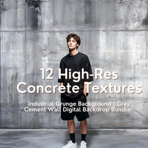 Könnte beinhalten: Eine Person in schwarzer Kleidung steht vor einer grauen Betonwand. Der Text "12 High-Res Concrete Textures" ist über dem Bild eingeblendet, zusammen mit dem Text "Industrial Grunge Background | Gray Cement Wall Digital Backdrop Bundle."