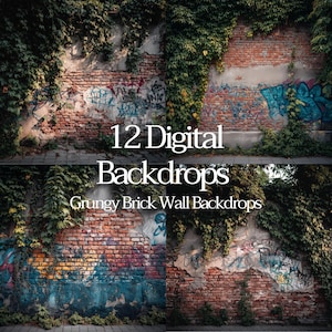May include: A composite image of four sections of a brick wall covered in graffiti and overgrown with green vines. The text "12 Digital Backdrops" and "Grungy Brick Wall Backdrops" are superimposed on the image.