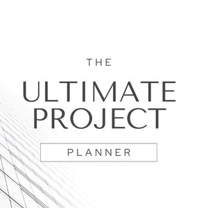 May include: A black and white image of a modern building with a grid pattern. The text "THE ULTIMATE PROJECT PLANNER" is superimposed on the image.