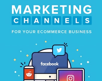 Może przedstawiać: Niebieska grafika z tekstem "THE COMPLETE GUIDE TO MARKETING CHANNELS FOR YOUR ECOMMERCE BUSINESS". Grafika przedstawia monitor komputera z napisem "facebook" na ekranie, smartfon z logo Reddit i laptop z logo Instagram.