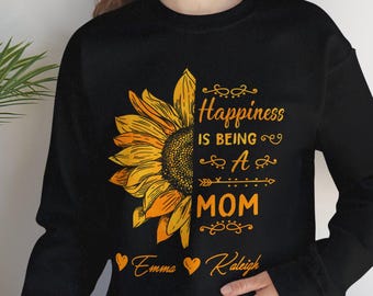 Happiness being a Mom Sunflower Sweatshirt, Custom Kid Name Shirt, Mother's Day Christmas Gifts