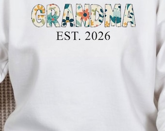 Personalized Grandma Est. 2026 Shirt, Grandma Floral Sweatshirt Custom Year, Mother's Day Gift