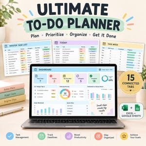 May include: A digital Ultimate To-Do Planner displayed on a laptop screen, featuring a dashboard with task metrics, charts, and lists. Includes three printed task sheets, a 15 connected tabs badge, and Excel plus Google Sheets compatibility icons.