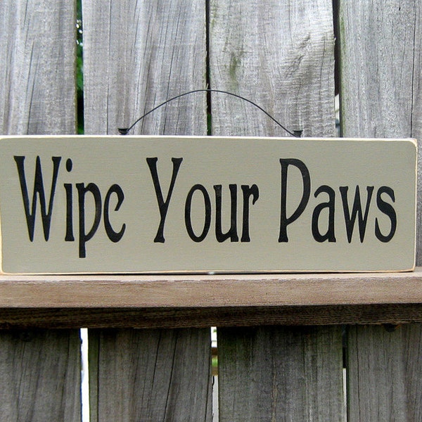 Wipe Your Paws, Painted Wood Sign, Funny Sign, Dirty Paws, Wipe your Feet, Remove Your Shoes, Tan, Black Lettering