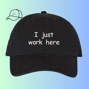I just work here dad hat | hat guy gift | dad gift idea | friend gift | friend gift idea | embroidered hat