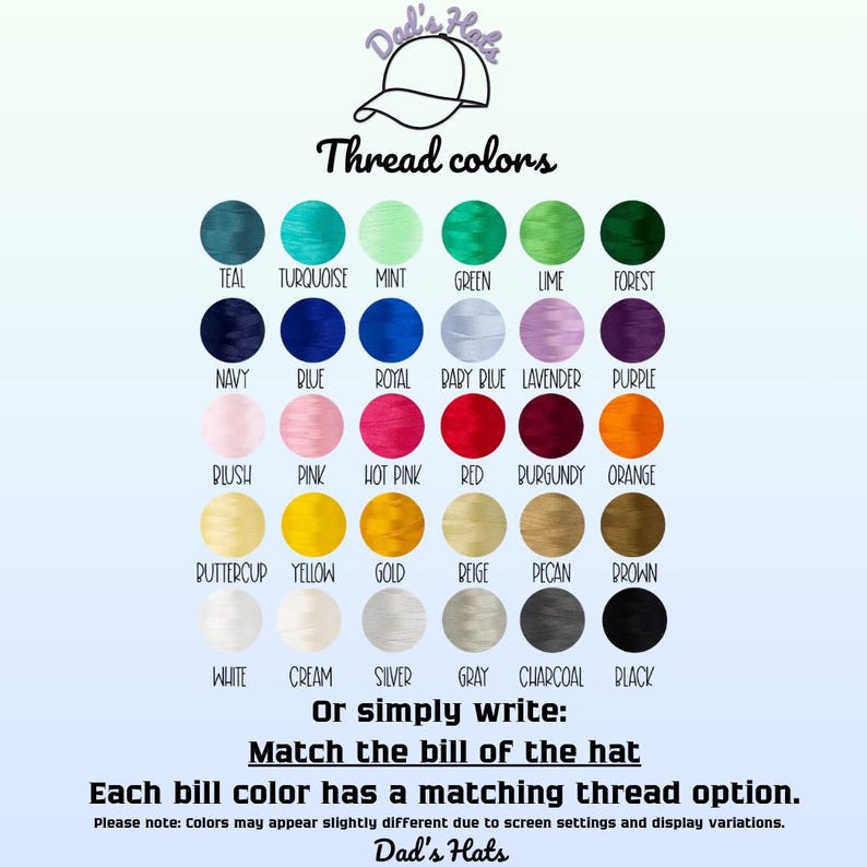 May include: A color chart for thread options, featuring a variety of hues including teal, pink, and gold. The text reads "Thread colors" and "Match the bill of the hat." The Dad's Hats logo is at the top.