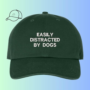 Easily Distracted By Dogs Embroidered Dad Hat | hat guy gift| dad gift idea | boyfriend gift idea | Dog Mom Gift | Pet Lover Gift
