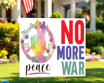 Colorful Peace Sign, Pro Peace Rally Sign, Peace Activist Garden Sign, No More War Sign, Anti War Protest Sign, America Patriotic Lawn Sign