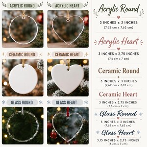 May include: A collection of clear acrylic, white ceramic, and faceted glass ornaments in round and heart shapes. Text labels indicate dimensions: Acrylic Round 3x3 inches, Acrylic Heart 3x2.75 inches, Ceramic Round 3x3 inches, Ceramic Heart 3x2.75 inches, Glass Round 3x3 inches, and Glass Heart 3.15x2.75 inches.