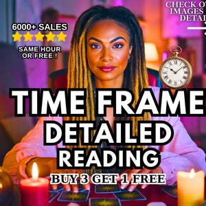 Peut inclure: Une femme aux cheveux jaunes et une veste rose est au centre de l'image. Le texte indique "TIME FRAME DETAILED READING" et "BUY 3 GET 1 FREE". Une montre de poche et des bougies allumées sont également visibles. L'image comprend également le texte "6000+ SALES" et "SAME HOUR OR FREE!"