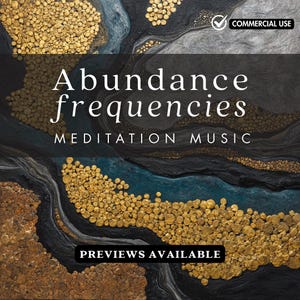 May include: Abstract artwork with gold, black, and teal tones. The text "Abundance frequencies MEDITATION MUSIC" is displayed in white. The words "PREVIEWS AVAILABLE" are also visible. The image has a "COMMERCIAL USE" logo.