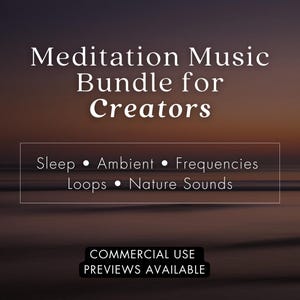 May include: A digital graphic with the text "Meditation Music Bundle for Creators." The image includes the words "Sleep, Ambient, Frequencies, Loops, Nature Sounds." The bottom of the image reads "Commercial Use, Previews Available."