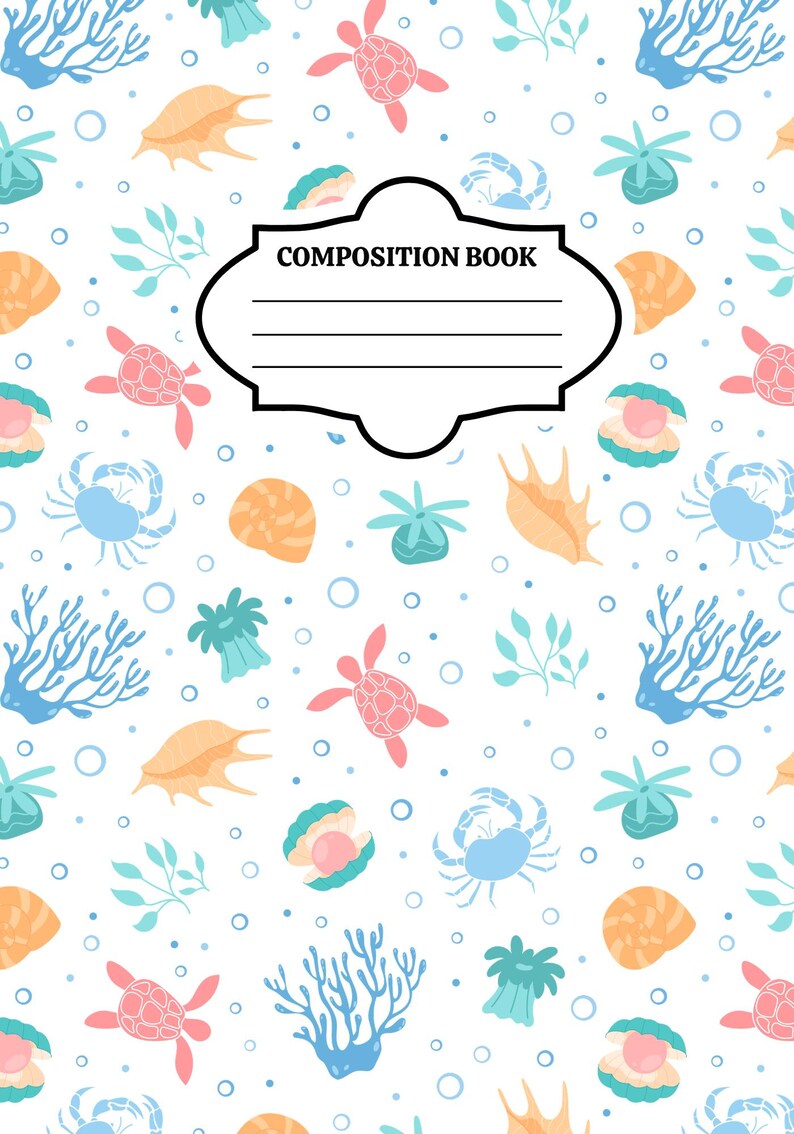 May include: A composition book featuring a white background with a repeating pattern of pink sea turtles, blue crabs, orange seashells, teal sea anemones, and blue coral. A central black-bordered label contains the text COMPOSITION BOOK.