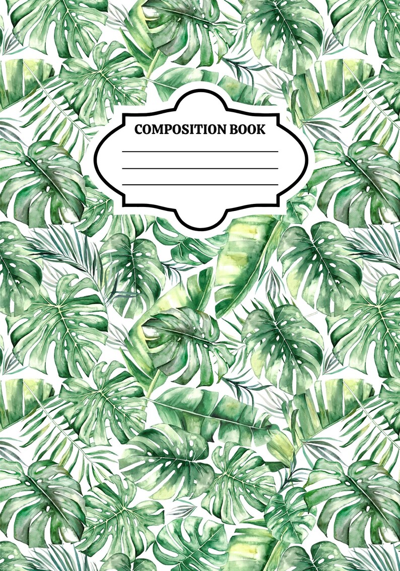 May include: A composition book featuring a white background covered in a watercolor pattern of various green tropical monstera and palm leaves. Centered on the cover is a white label with a black border containing the text COMPOSITION BOOK.